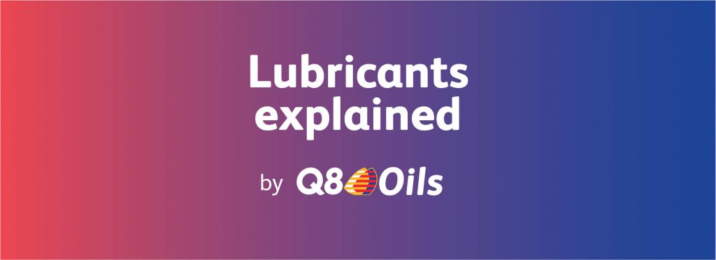 "Lubricants Explained by Q8Oils"